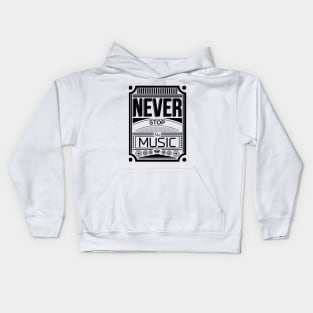 Never stop the music Kids Hoodie